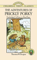 The Adventures of Prickly Porky: (Children'S Thrift Classics)