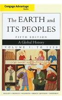 Cengage Advantage Books: The Earth and Its Peoples, Volume 1