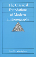 Classical Foundations of Modern Historiography