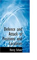 Defence and Attack of Positions and Localities