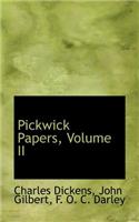 Pickwick Papers, Volume II: (English)
