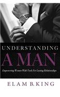 Understanding A Man