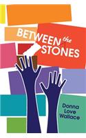 Between the Stones