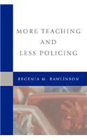 More Teaching and Less Policing