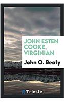 John Esten Cooke, Virginian