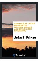 Arithmetic by Grades for Inductive Teaching, Drilling and Testing. Book Number Two