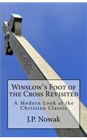 Winslow's Foot of the Cross Revisited: A Modern Look at the Christian Classic