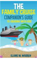 Family Cruise Companion's Guide to Cruising with Kids