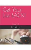 Get Your Life Back!: Journal