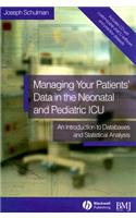 Managing your Patients' Data in the Neonatal and Pediatric ICU: An Introduction to Databases and Statistical Analysis
