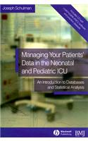 Managing Your Patients' Data in the Neonatal and Pediatric ICU