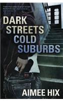 Dark Streets, Cold Suburbs