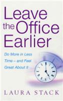 Leave The Office Earlier