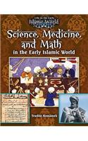 Science, Medicine, and Math in the Early Islamic World