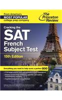 Cracking The Sat French Subject Test, 15Th Edition