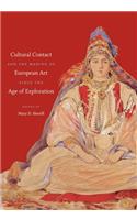 Cultural Contact and the Making of European Art since the Age of Exploration