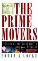 Prime Movers: Traits of the Great Wealth Creators
