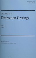 Selected Papers on Diffraction Gratings