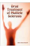 Drug Treatment of Multiple Sclerosis