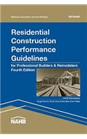 Residential Construction Performance Guidelines, 4th Edition, Contractor Reference: For Professional Builders &amp;amp;amp; Remodelers(English)