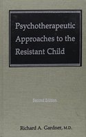 Psychotherapeutic Approaches to the Resistant Child