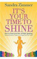 It's Your Time to Shine