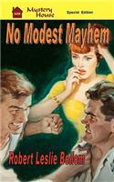 No Modest Mayhem