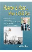 Heaven is Near When a Child Dies