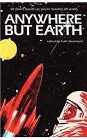 Anywhere But Earth