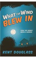 What the Wind Blew In