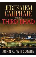 Jerusalem Caliphate and the Third Jihad