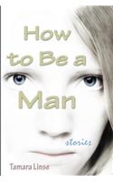 How to Be a Man