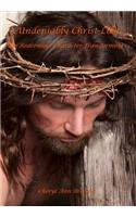 Undeniably Christlike: Soul Redeeming-Character Transforming