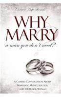 Why Marry a Man You Don't Need
