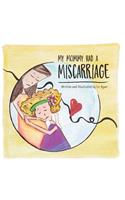 My Mommy Had a Miscarraige