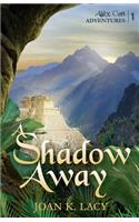Shadow Away