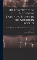 Possibilities of Modifying Lightning Storms in the Northern Rockies; no.19