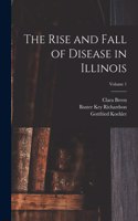 Rise and Fall of Disease in Illinois; Volume 1