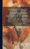 Versuch Einer Darstellung Der Ethik Joseph Butlers