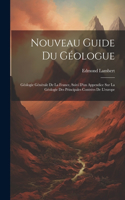 Nouveau Guide Du Géologue