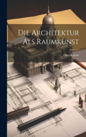 Die Architektur Als Raumkunst