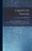 Liberté Du Travail: Vénalité Des Offices Ministériels (Notaires, Avoués, Commissaires-Priseurs, Avocats À La Cour De Casstion, Agents De Change, Etc.): Ouvrage Adressé 