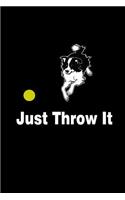Just Throw It