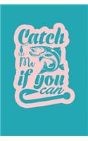 Catch Me If You can