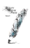 Reality Break Press Issue I