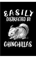 Easily Distracted By Chinchillas: Animal Nature Collection