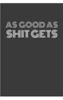 As Good as Shit Gets