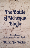 The Battle of Mohegan Bluffs