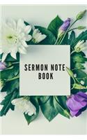 Sermon Note Book: Sermon Reflection Notebooks, Prayer & Devotion Journal and Scripture Record Book.