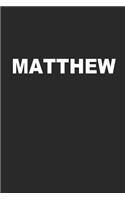 Matthew: The Perfect Personalized Blank Lined Notebook Journal Diary for Anyone Named Matthew
